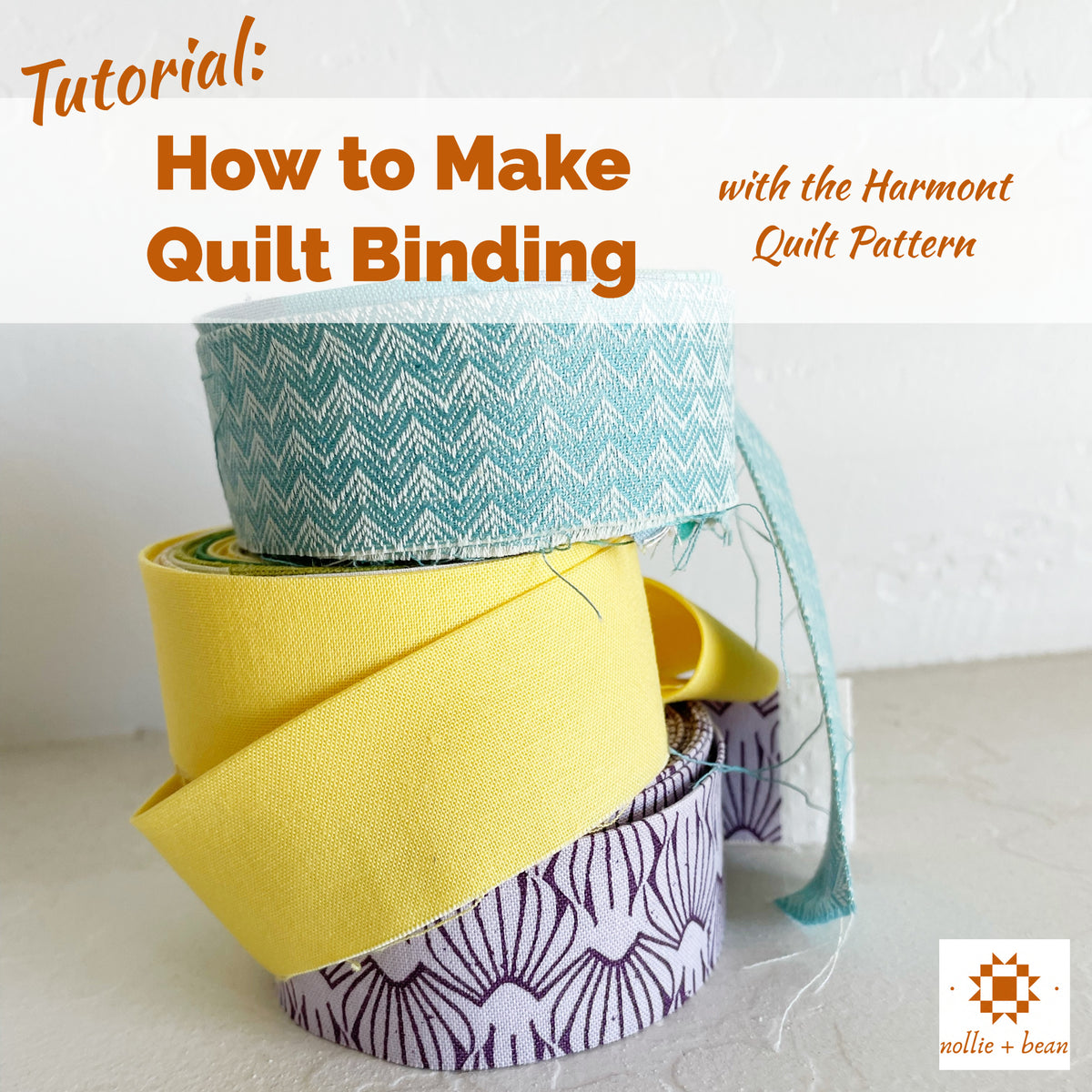 Harmont Quilt and Binding Tutorial – Nollie + Bean