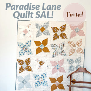 The Paradise Lane Quilt SAL!!!