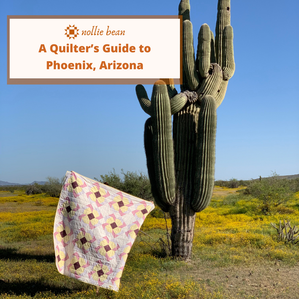 A Quilter's Guide to Phoenix!