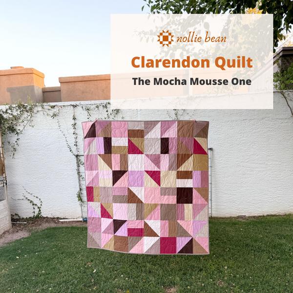 Clarendon Quilt Pattern:  The Mocha Mousse One